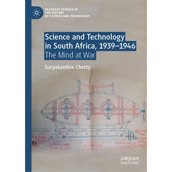 Palgrave Studies in the History of Scien Science and Technology in South Africa, 1939-1946: The Mind at War, (Hardcover)