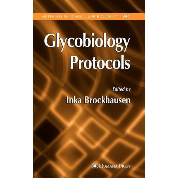 Methods in Molecular Biology Glycobiology Protocols, Book 347, (Hardcover)