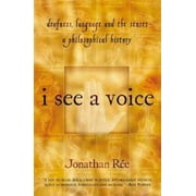 I See a Voice: Deafness, Language and the Senses--A Philosophical History, Used [Paperback]