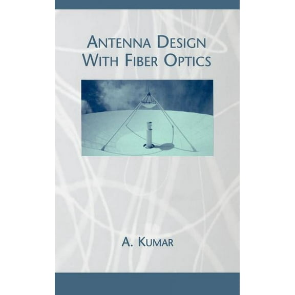 Antenna Design with Fiber Optics (Hardcover)