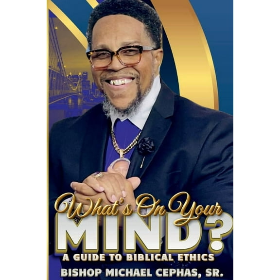 What's on Your Mind?: A Guide to Biblical Ethics, (Paperback)