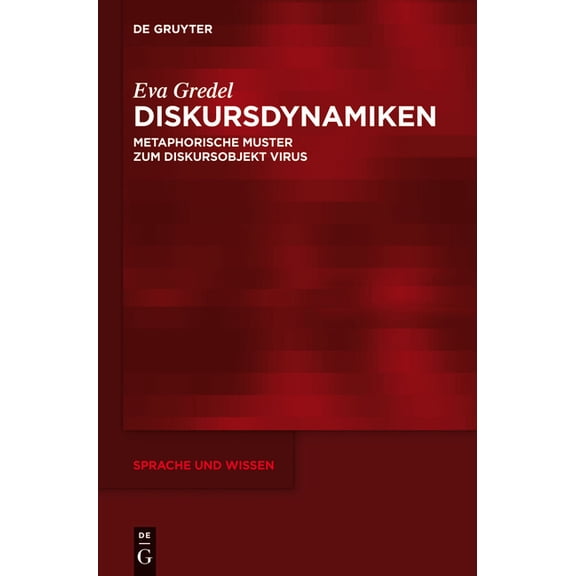 Sprache Und Wissen (Suw) Diskursdynamiken, Book 17, (Hardcover)