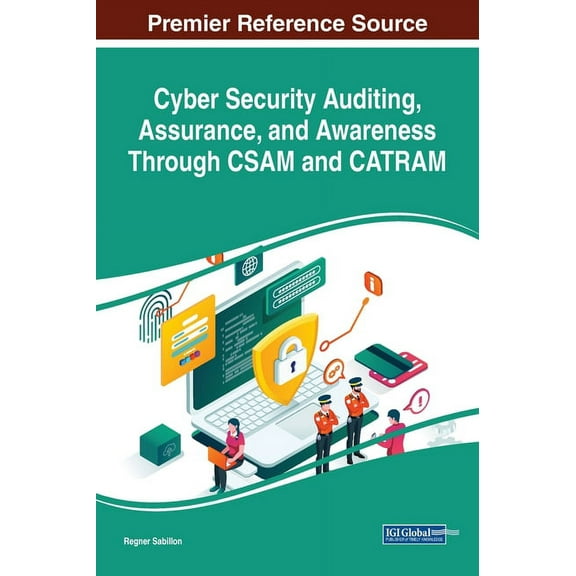 Cyber Security Auditing, Assurance, and Awareness Through CSAM and CATRAM (Hardcover)