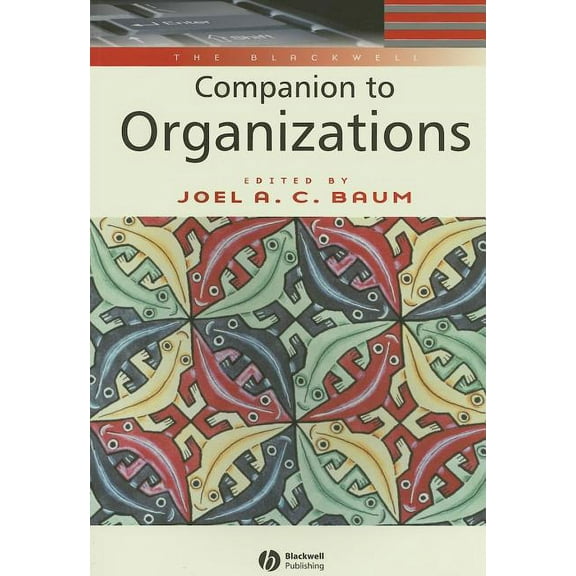 The Blackwell Companion to Organizations (Paperback)