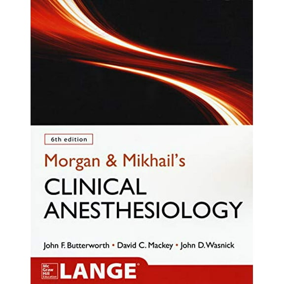 Pre-Owned Morgan and Mikhail's Clinical Anesthesiology, 6th Edition (Paperback) 1259834425 9781259834424