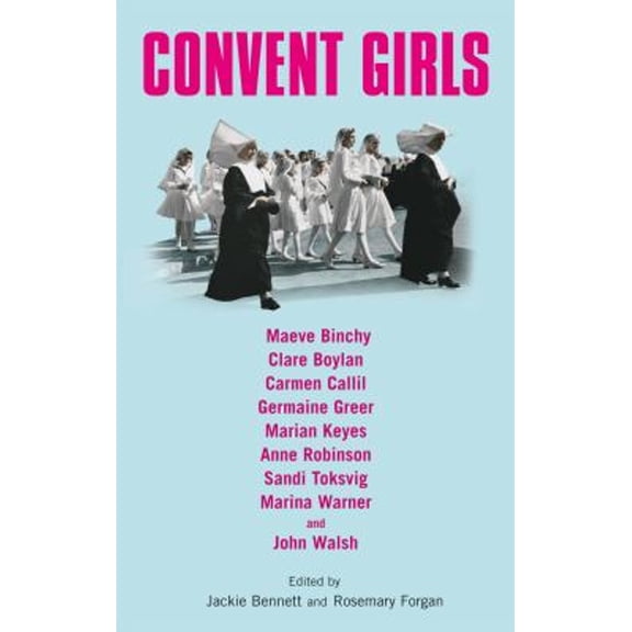 Pre-Owned Convent Girls (Paperback) 1844080994 9781844080991