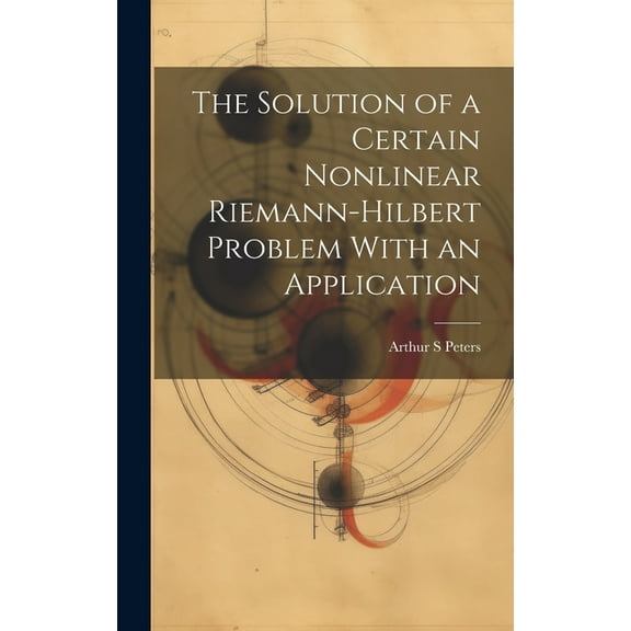 The Solution of a Certain Nonlinear Riemann-Hilbert Problem With an Application (Hardcover)