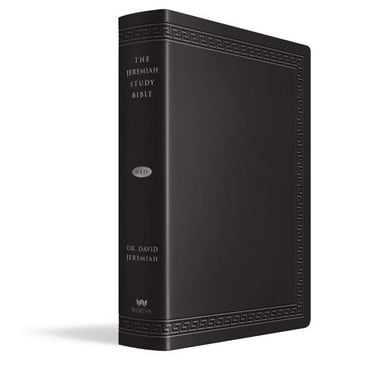 The Jeremiah Study Bible Large Print Edition : What It Says. What It Means. What It Means for You.