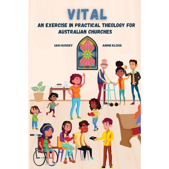 Vital: An exercise in practical theology for Australian churches, (Paperback)