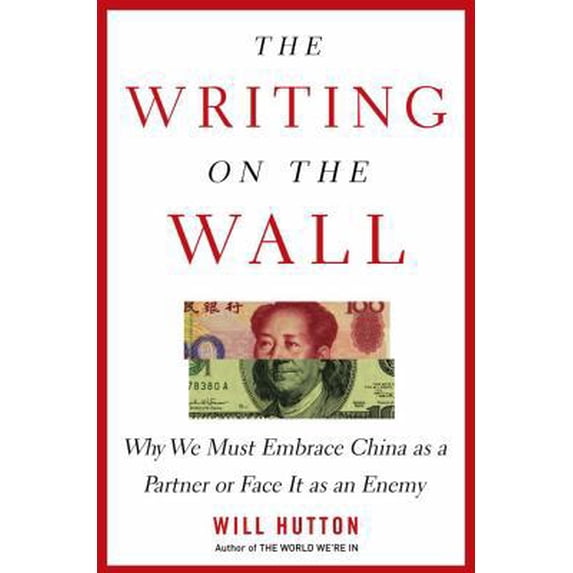 Pre-Owned The Writing on the Wall: Why We Must Embrace China as a Partner or Face It as an Enemy (Hardcover) 0743275284 9780743275286
