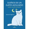 thumbnail image 1 of Sueños De Un Gato Azulado: Poesías, Delirios, Aforismos Blanco, 1 of 2