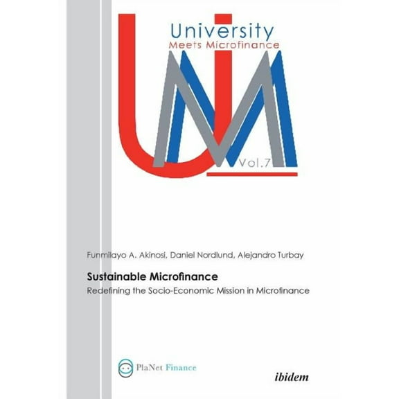 Sustainable Microfinance. Redefining the Socio-Economic Mission in Microfinance (Paperback)