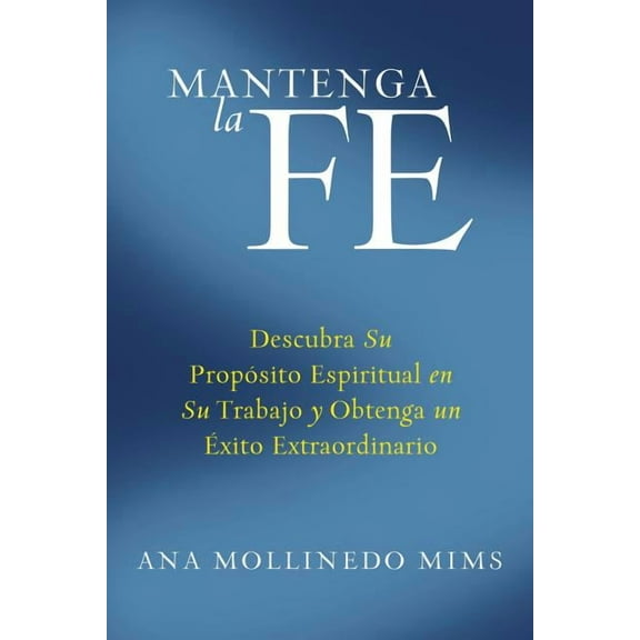 El Mantenga la Fe, (Paperback)