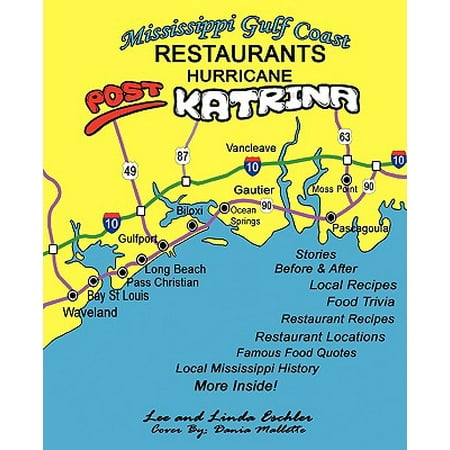 Mississippi Gulf Coast Restaurants : Post Hurricane Katrina Stories, Recipes and More -
