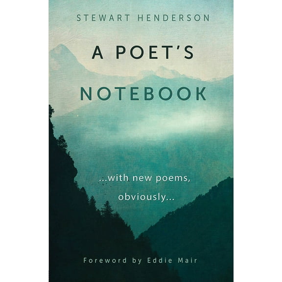 A Poet's Notebook: with new poems, obviously, (Paperback)