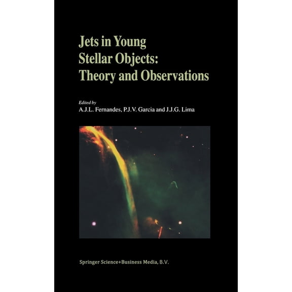 Jets in Young Stellar Objects: Theory and Observations, (Hardcover)