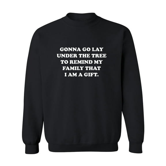 Gonna Go Lay Under The Tree Crewneck Sweatshirt