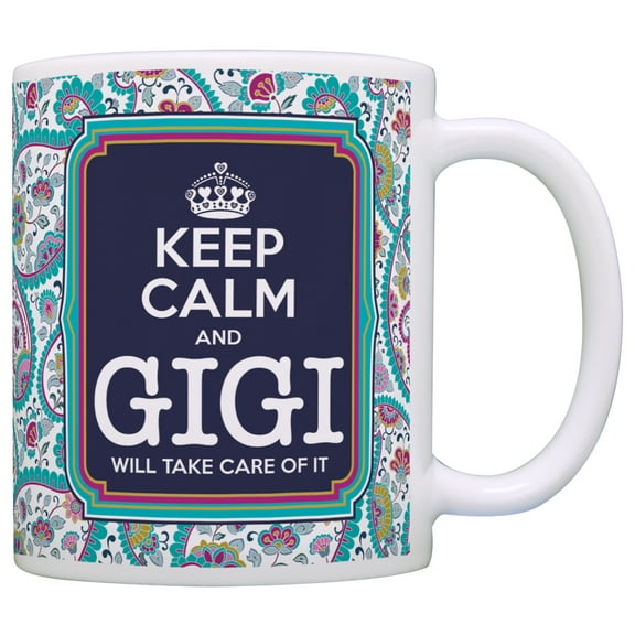 Keep Calm Gigi Will Take Care of It Gift Coffee Mug Tea Cup Paisley