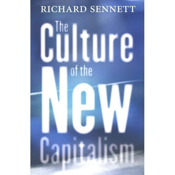 The Culture of the New Capitalism (Paperback)