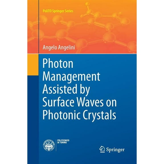 Polito Springer Photon Management Assisted by Surface Waves on Photonic Crystals, (Paperback)