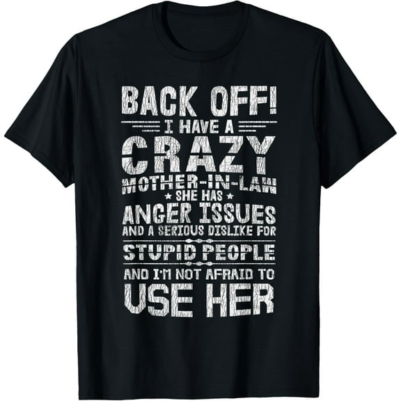 Vintage I Have A Crazy Mother In Law Funny Family Son In Law T-Shirt