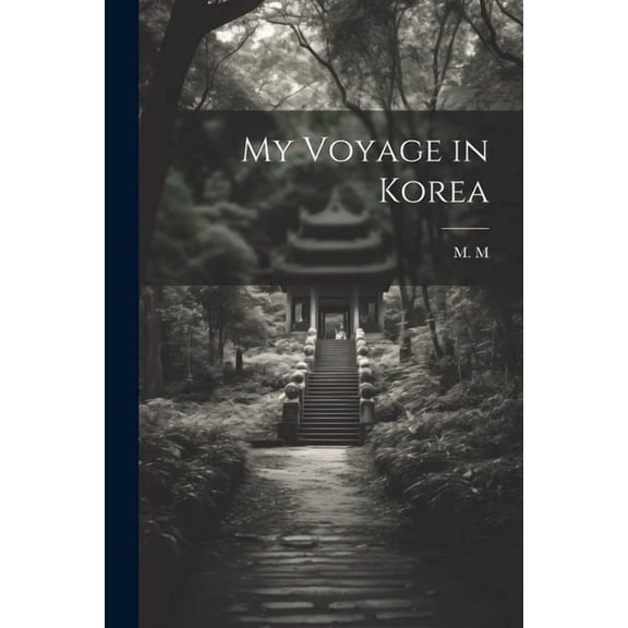 My Voyage in Korea (Paperback)