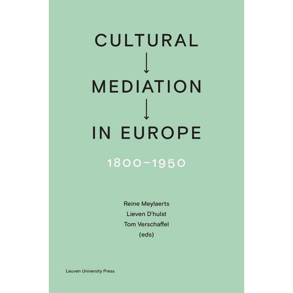 Cultural Mediation in Europe, 1800-1950, (Paperback)