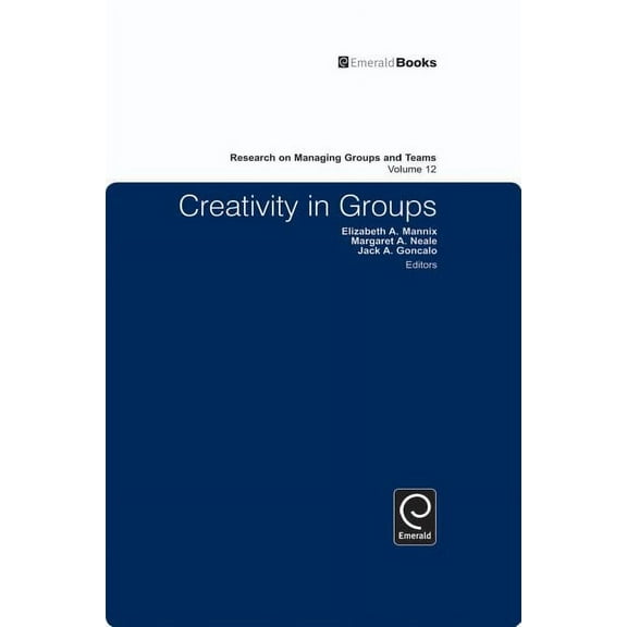 Research on Managing Groups and Teams Creativity in Groups, Book 12, (Hardcover)