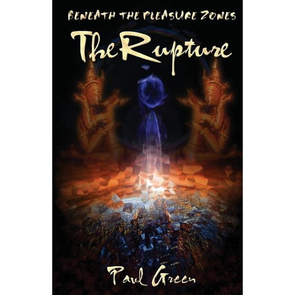 Beneath the Pleasure Zones: The Rupture, (Paperback)