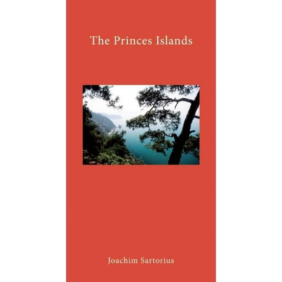 The Princes' Islands : Istanbul's Archipelago (Hardcover)