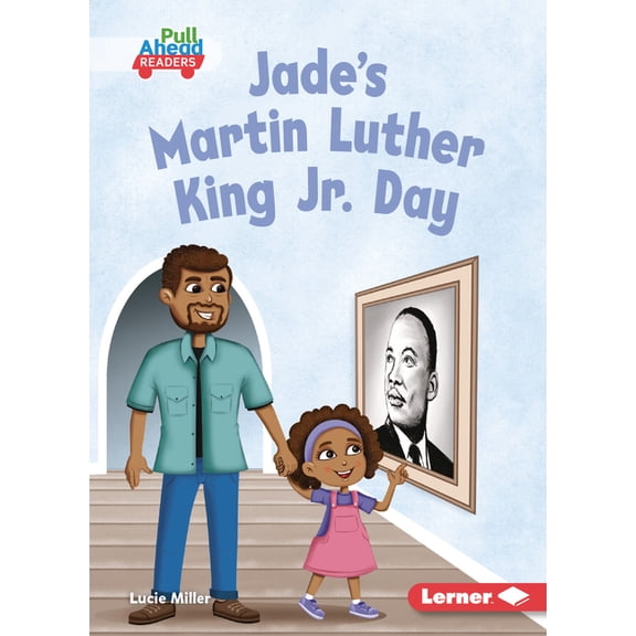 Let's Celebrate Holidays (Pull Ahead Rea Jade's Martin Luther King Jr. Day, (Paperback)