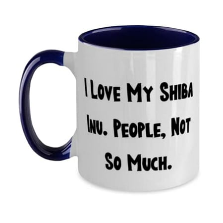 

Sarcastic Shiba Inu Dog Gifts I Love My Shiba Inu. People Not So Much Christmas Two Tone 11oz Mug For Shiba Inu Dog