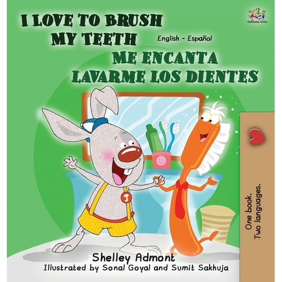 English Spanish Bilingual Collection I Love to Brush My Teeth - Me encanta lavarme los dientes: English Spanish Children's Books Bilingual, (Hardcover)