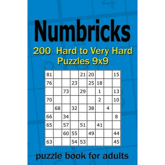 Numbricks puzzle book for adults: 200 Hard to Very Hard Puzzles 9x9 (Paperback)