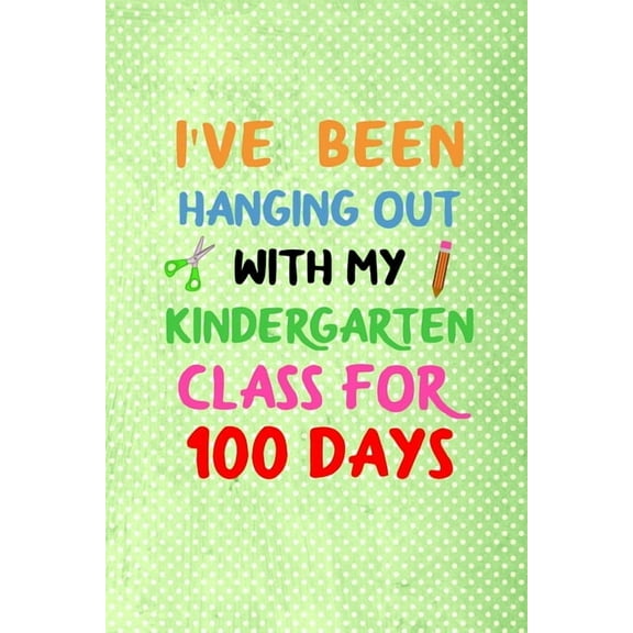 i've been hanging out with my kindergarten class for 100 days: 100 days of school activities ideas, 100th day of school book celebration ideas