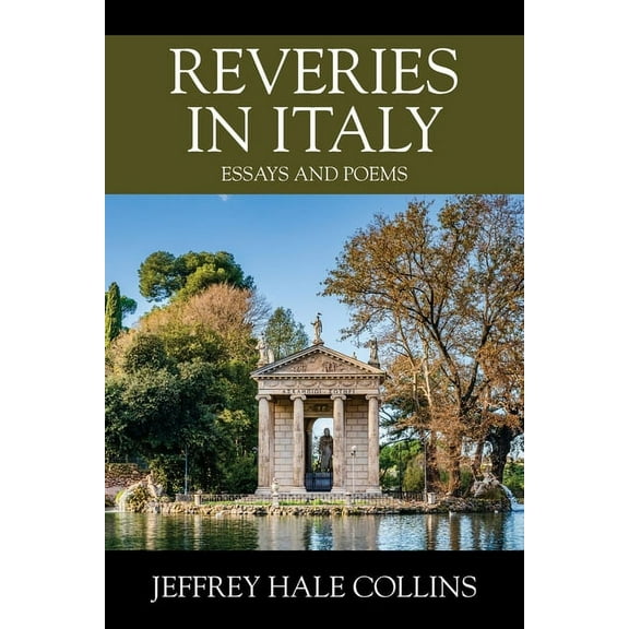 Reveries in Italy: Essays and Poems, (Paperback)
