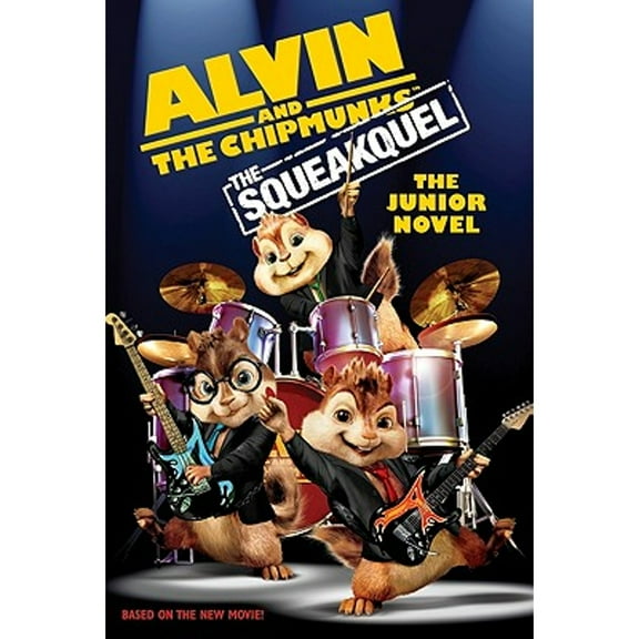 Pre-Owned Alvin and the Chipmunks: The Squeakquel: The Junior Novel (Paperback) 0061845698 9780061845697