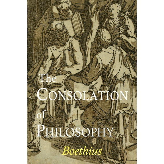 The Consolation of Philosophy (Paperback)