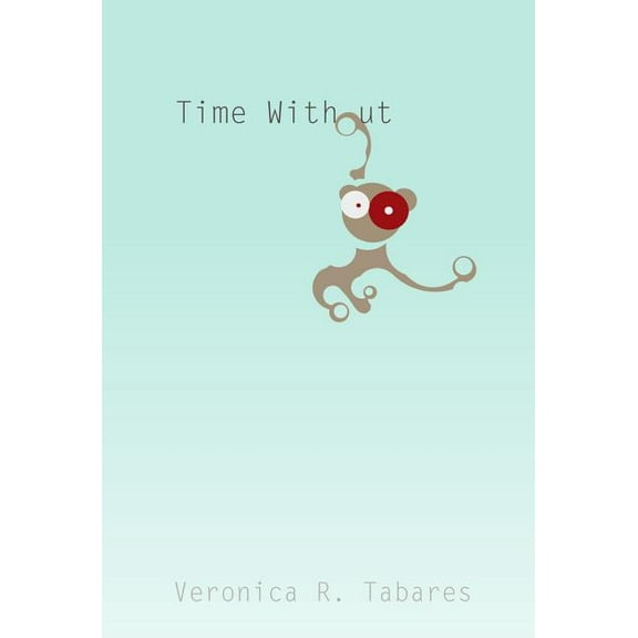 Time Without, (Hardcover)