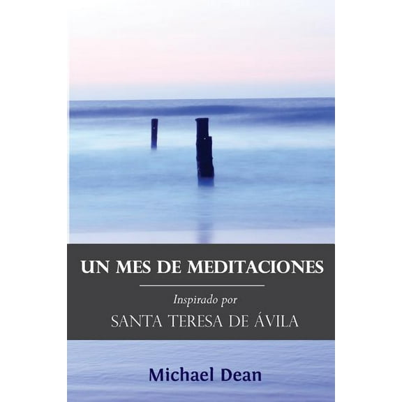 UN MES DE MEDITACIONES (Spanish Edition)