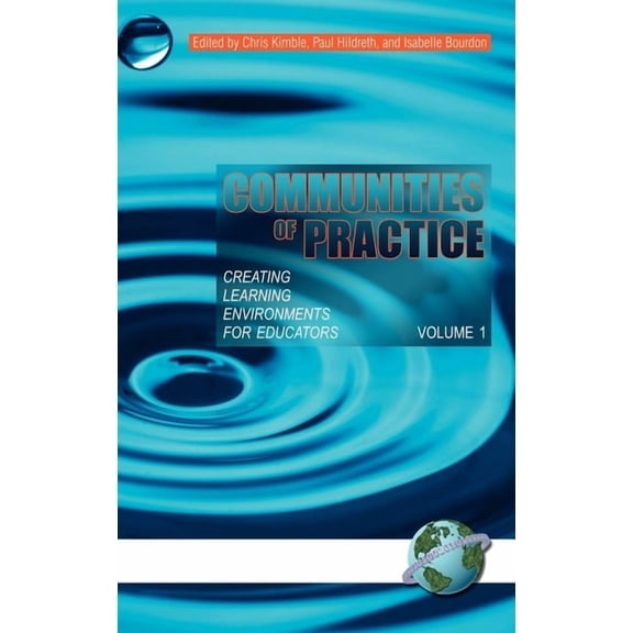 Communities of Practice Vol 1: Creating Learning Environments for Educators, (Paperback)