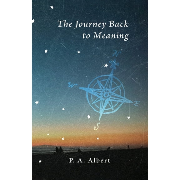 The Journey Back to Meaning, (Paperback)