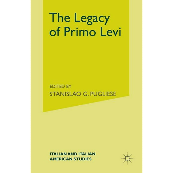 Italian and Italian American Studies The Legacy of Primo Levi, (Paperback)