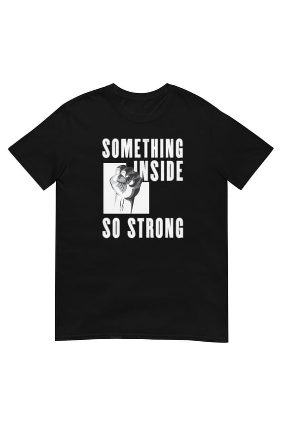 Something Inside So Strong Shirt, Motivational Quote T-Shirt, Empowerment Graphic Tee, Inner Strength Unisex Cotton T-Shirt, Sizes S-5XL
