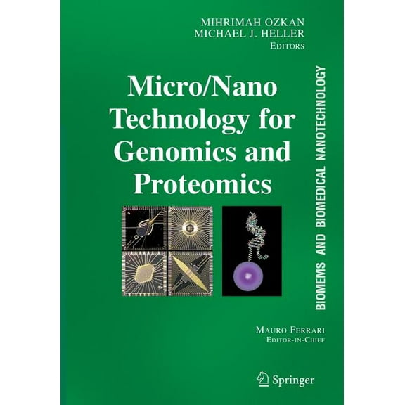 Biomems and Biomedical Nanotechnology Micro/Nano Technologies for Genomics and Proteomics, Book 02, (Hardcover)