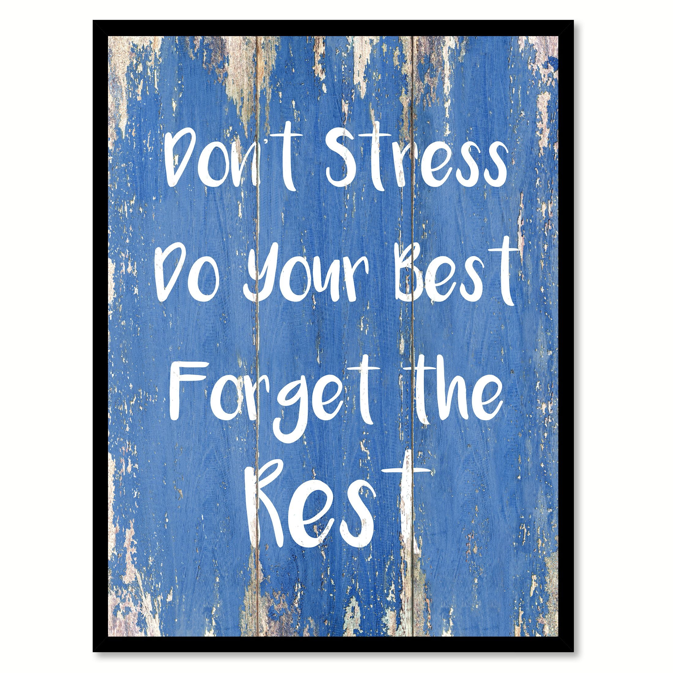 Don't Stress Do Your Best Forget The Rest Motivation Quote Saying Blue Canvas Print Picture Frame Home Decor Wall Art Gift Ideas 13 Don't Stress Do Your Best Forget The Rest Motivation Quote Saying Blue Canvas Print Picture Frame Home Decor Wall Art Gift Ideas 13