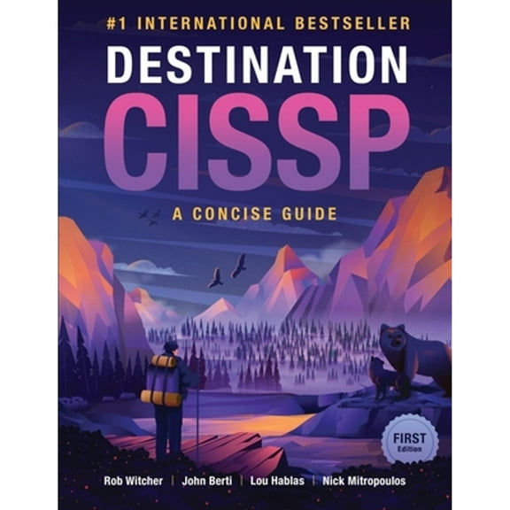 Pre-Owned Destination CISSP : A Concise Guide (Paperback)