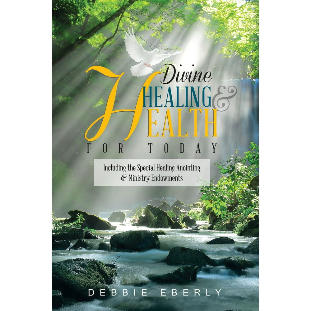 Divine Healing and Health for Today eBook