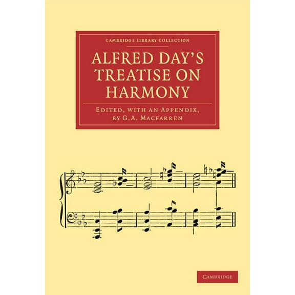 Cambridge Library Collection - Music Alfred Day's Treatise on Harmony, (Paperback)