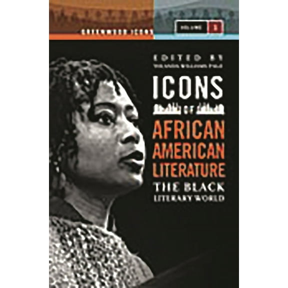 Greenwood Icons Icons of African American Literature: The Black Literary World, (Hardcover)